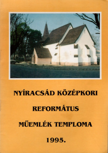 Nyracsd kzpkori reformtus memlk temploma 1995