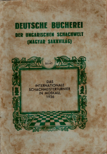 Deutsce Bcherei der ungarischen schaschwelt ( magyar sakkvilt ) 1936