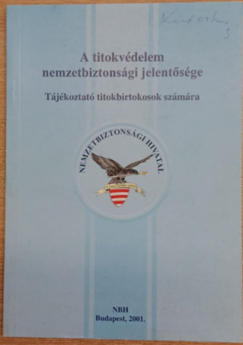 A titokvdelem nemzetbiztonsgi jelentsge. Tjkoztat titokbirtokosok szmra