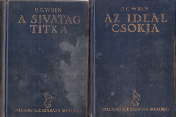 Kortsmrossy Tibor ford. P. C. Wren - 2 db P. C. Wren regny ( egytt ) 1. A sivatag titka, 2. Az idel cskja