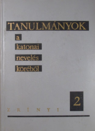 Tanulm�nyok a katonai nevel�s k�r�b�l 2.