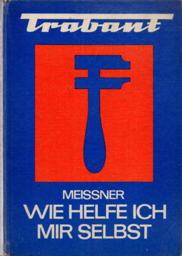 Trabant - Wie helfe ich mir selbst?