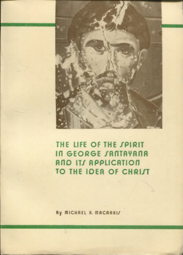 The life of the spirit in George Santayana and its application to the idea of Christ