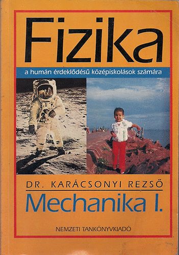 Fizika - Mechanika I. a humn rdeklds kzpiskolsok szmra