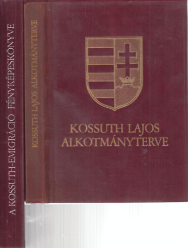 A Kossuth-emigrci fnykpesknyve (tokban, szmozott, CD mellklettel) + Kossuth Lajos alkotmnyterve (2 m)