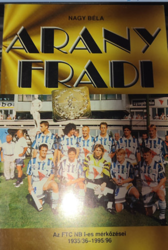 Nagy Bla - Arany Fradi