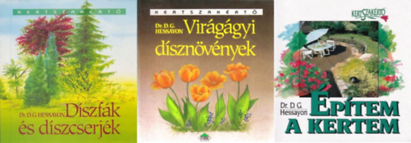 3 db ktet a Kertszakrt sorozatbl: ptem a kertem + Dszfk s dszcserjk + Virggyi dsznvnyek