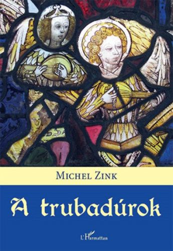 Michel Zink - A trubadrok