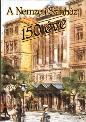 A Nemzeti Sznhz 150 ve