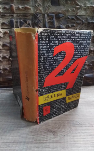 24 izgalmas novella - Marcel Aym: Kulcs a lbtrl alat, Graham Greene: Alagsor, Jack London: Tarts nyugatnak, Somerset Maugham: Hivatalos tisztsg, Hemingway: Brgyilkosok, Aldous Huxley: A Gioconda-mosoly