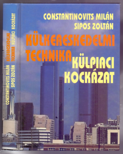 Klkereskedelmi technika - klpiaci kockzat (Felsfok klkereskedelmi ismeretek a korszer piacgazdasg szmra - 3., javtott, bvtett kiads)