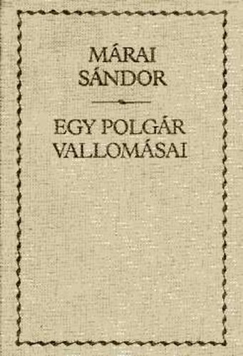 Egy polgr vallomsai 1-2. (egy ktetben)