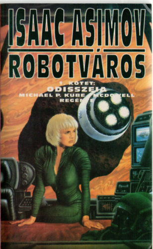 Isaac Asimov - Robotvros I. - Odsszeia