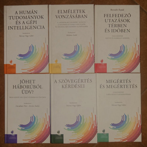 6 ktet a Gondolat Kiad a Humn Tudomnyok Alapkrdsei cm sorozatbl: A szvegrts krdsei, Megrts s megrtets, Jhet hborbl dv?, Felfeddez utazsok trben s idben, Elmletek vonzsban, A humn tud