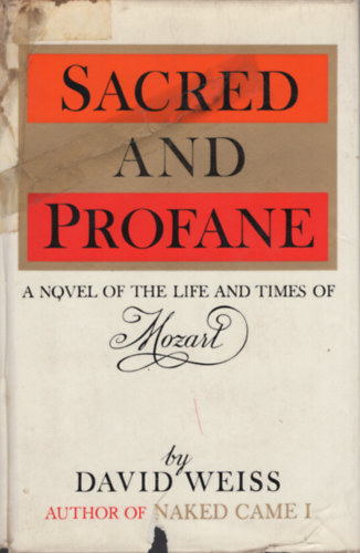 Sacred and Profane: A Novel of the Life and Times of Mozart