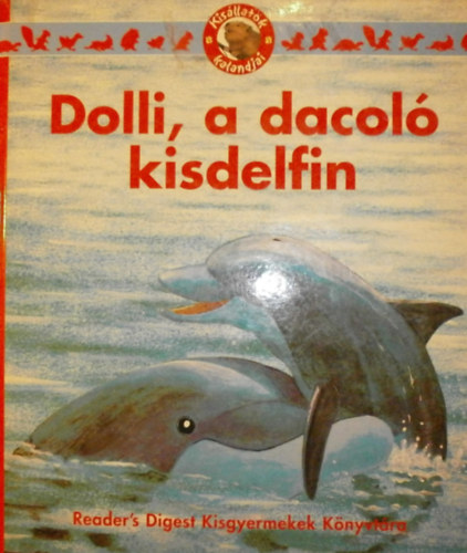 Falcsik Mari - Dolli, a dacol kisdelfin