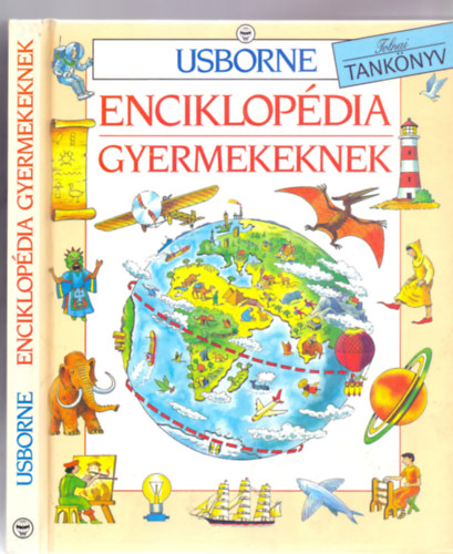 Enciklop�dia gyermekeknek (Usborne /Tolnai Tank�nyv/) /Hetedik kiad�s/
