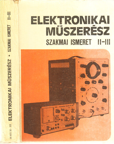 Elektronikai m�szer�sz szakmai ismeret II-III.