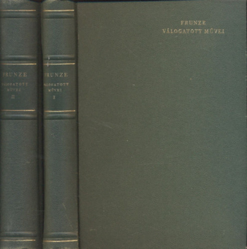 M.V. Frunze - Frunze v�logatott m�vei I-II.