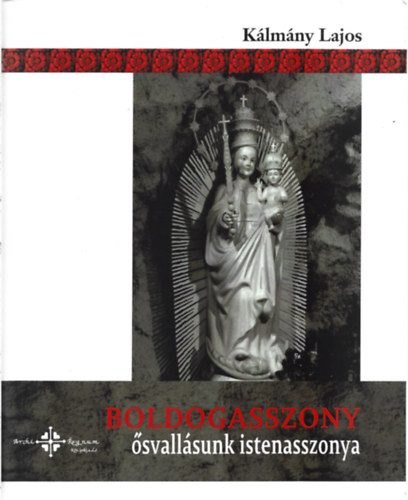 Boldogasszony - svallsunk Istenasszonya