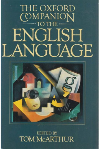 Tom McArthur - The Oxford Companion to the English Language
