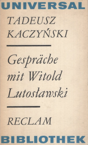 Tadeusz Kaczynski - Gesprche mit Witold Lutoslawski