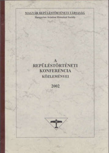 Zrg Tibor (szerk.) - A Replstrtneti Konferencia Kzlemnyei 2002 (szmozott)