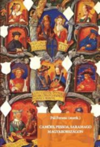 Camoes, Pessoa, Saramago Magyarorszgon (Tanulmnyok a magyar-portugl irodalmi recepcikutats krbl)