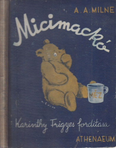 Micimack kuckja (Karinthy Frigyes fordtsa)- I. kiads