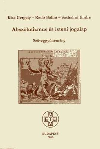Abszolutizmus �s isteni jogalap (Sz�veggy�jtem�ny)