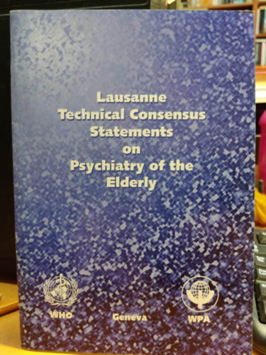 Lausanne Technical Consensus Statements on Psychiatry of the Elderly