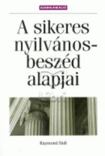 A sikeres nyilv�nosbesz�d alapjai