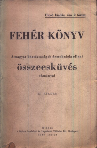 Fehr knyv - A magyar kztrsasg s demokrcia elleni sszeeskvs okmnyai