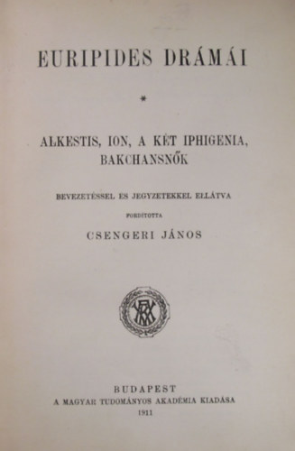 Euripides - Euripides drmi (Alkestis-Ion-A kt Iphigenia-Bakchansnk)