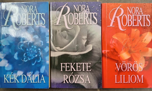 Kk dlia + Fekete rzsa + Vrs liliom (Kert trilgia 1-3. teljes!)