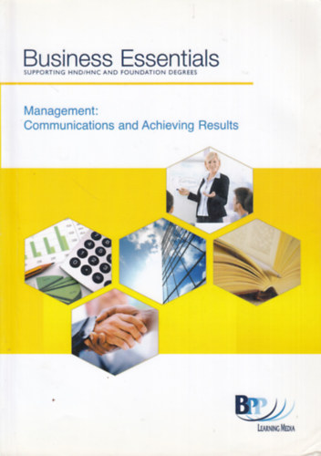 Business Essentials - Management: Communications and Achieving Results