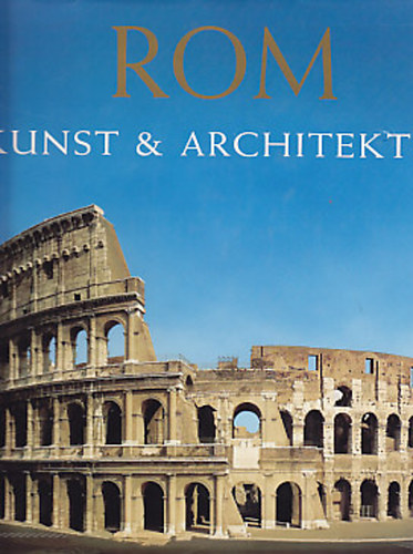 Marco Bussagli - Rom: Kunst und architektur