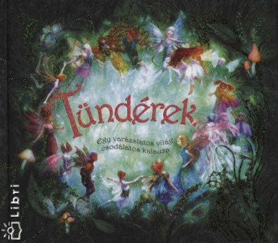 Alison Maloney - T�nd�rek - Egy var�zslatos vil�g csod�latos kalauza