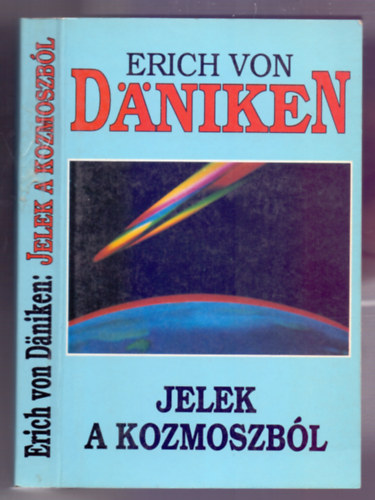 Jelek a kozmoszb�l (�t kontinens �j pre-asztronautikai felfedez�sei)