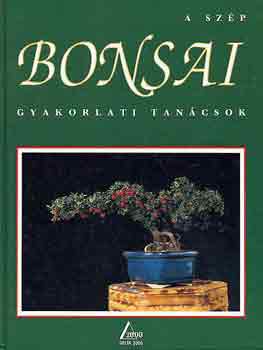 Jean-Daniel Nessmann - A szp bonsai - Gyakorlati tancsok