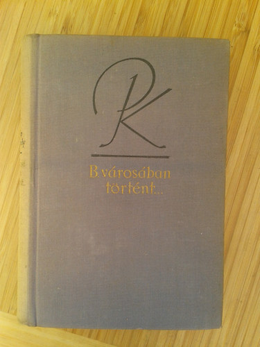 B. vrosban trtnt (sszegyjttt elbeszlsek) I-II.