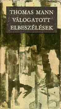 Thomas Mann - Vlogatott elbeszlsek (Mann)