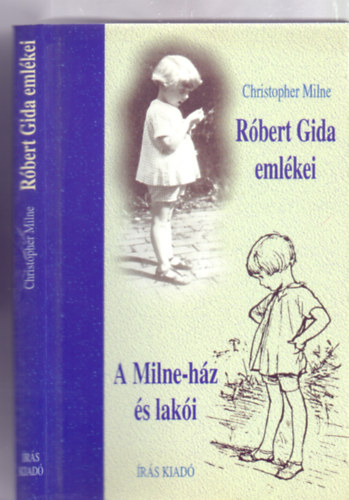 Rbert Gida emlkei - A Milne-hz s laki (The Enchanted Places)