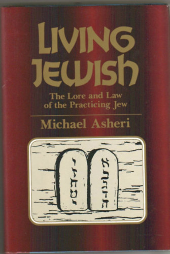 Living Jewish: The Lore and Law of the Practicing Jew (Jewish Chronicle Publications)