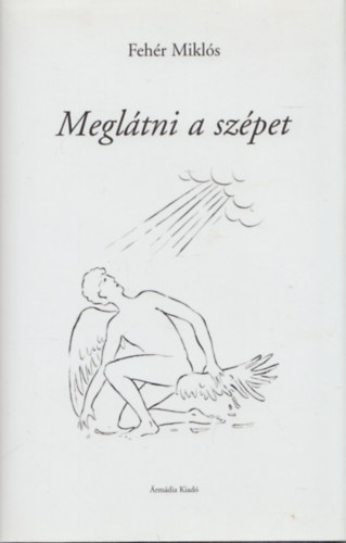 Megltni a szpet (dediklt) (CD-mellklettel)