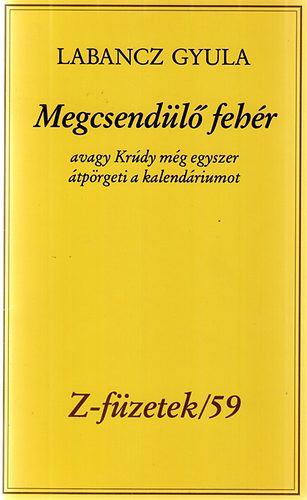 Megcsendl fehr avagy Krdy mg egyszer tprgeti a kalendriumot