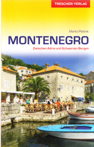 Montenegro - Zwischen Adria und Schwarzen Bergen (Trescher Verlag)