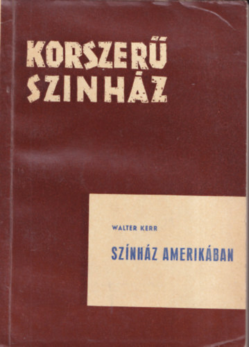 Sz�nh�z Amerik�ban (Korszer� sz�nh�z)