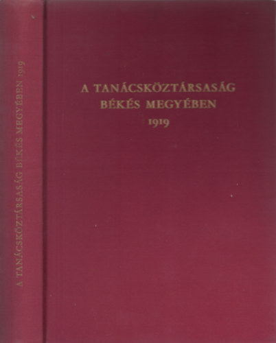 Szab Ferenc - A Tancskztrsasg Bks megyben 1919