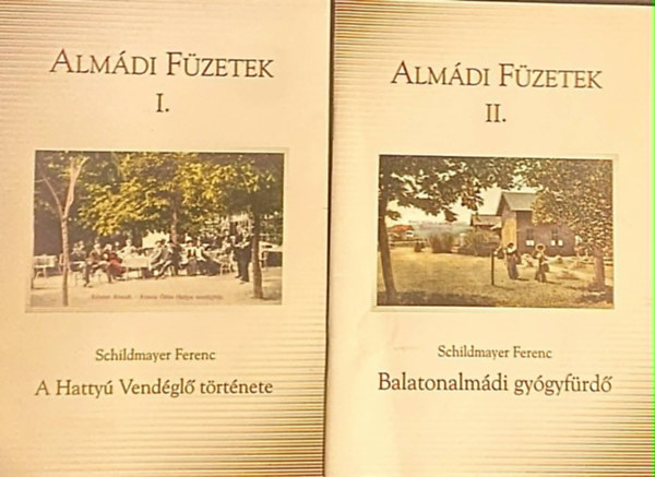 Alm�di f�zetek I-II. (A Hatty� vend�gl� t�rt�nete + Balatonalm�di gy�gyf�rd� )